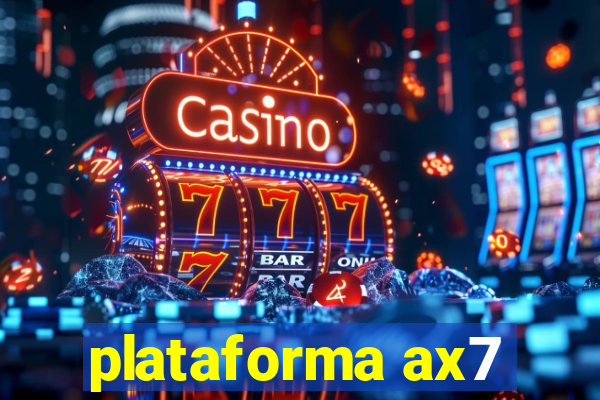 plataforma ax7